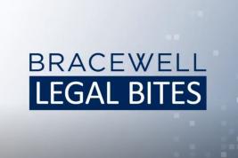 IMAGE: Bracewell Legal Bites